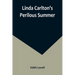 Linda Carlton's Perilous Summer