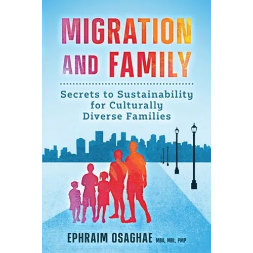 Migration and Family: Secrets to Sustainability for Culturally Diverse Families