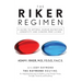 The Riker Regimen: A Guide to Optimal Human Nutrition, Longevity, and Cancer-Free Living