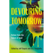 Devouring Tomorrow: Fiction from the Future of Food