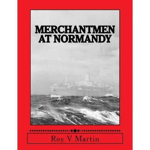 Merchantmen at Normandy