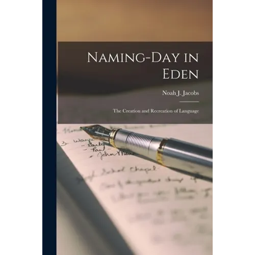 Naming-day in Eden; the Creation and Recreation of Language