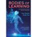 Bodies of Learning: How Embodiment Science Transforms Education