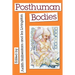 Posthuman Bodies