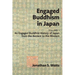 Engaged Buddhism in Japan, volume 1: An Engaged Buddhist History of Japan from the Ancient to the Modern