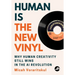 Human Is the New Vinyl: Why Human Creativity Still Wins in the AI Revolution