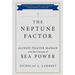 The Neptune Factor: Alfred Thayer Mahan and the Concept of Sea Power