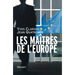 Les maîtres de l'europe