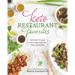 Keto Restaurant Favorites: More Than 175 Tasty Classic Recipes Made Fast, Fresh, and Healthy