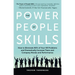 The Power of People Skills: How to Eliminate 90% of Your HR Problems and Dramatically Increase Team and Company Morale and Performance