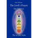 The Lord's Prayer, the Seven Chakras, the Twelve Life Paths - The Prayer of Christ Consciousness as a Light for the Auric Centers and a Map Through Th