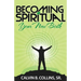 Becoming Spiritual