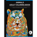 Animals Adult Coloring Book: A Coloring Book For Adults Featuring Stress Relieving Animal Designs & Patterns For Relaxation, Inspiration & Happines