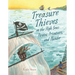 Treasure Thieves on the High Seas: Pirates, Privateers, and Plunder