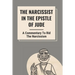 The Narcissist In The Epistle Of Jude: A Commentary To Rid The Narcissism: Book Of Jude Commentary