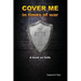 Cover Me in Times of War: A Book on Faith.