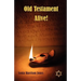 Old Testament Alive!