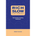 Rich Slow Is My Homeboy: Real Estate Investing Redefined