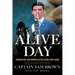 Alive Day: Finding Hope and Purpose after Losing Everything
