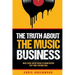 The Truth About The Music Business
