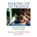 Waking up in France and surviving with a smile