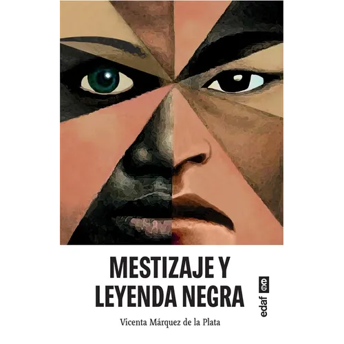 Mestizaje Y Leyenda Negra
