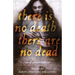 There Is No Death, There Are No Dead