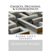 Choices, Decisions, & Consequences: Along Life's Journey