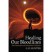 Healing Our Bloodlines: The 8 Realizations of Generational Liberation