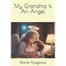 My Grandma Is An Angel