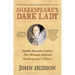 Shakespeare's Dark Lady: Amelia Bassano Lanier the Woman Behind Shakespeare's Plays?