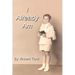I Already Am