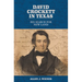 David Crockett in Texas: His Search for New Land