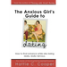 The Anxious Girl's Guide to Dating: How to find romance while also being really, really nervous.