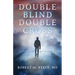 Double Blind Double Cross
