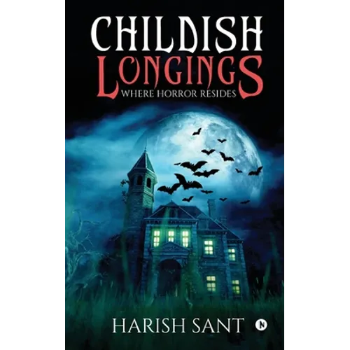 Childish Longings: Where Horror Resides
