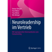 Neuroleadership Im Vertrieb: Mit Typengerechter Kommunikation Zum Verkaufserfolg