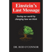 Einstein's Last Message: Saving our world by changing how we think