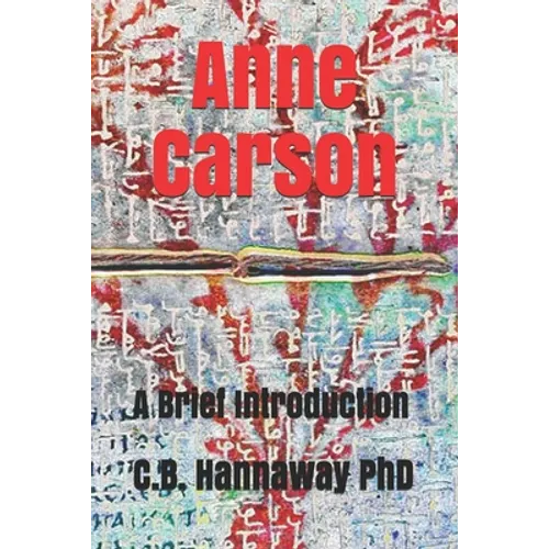 Anne Carson: An Introduction