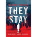 They Stay: A Paranormal Ghost Thriller