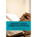 Mindfulness Through Prayer: Living in the Blessed Now