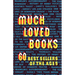 Much Loved Books: 60 Bestsellers of the Ages