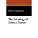 The Sociology of Science Fiction