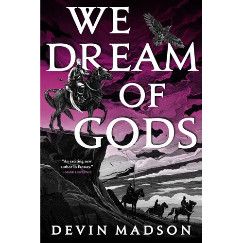We Dream of Gods