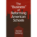 The Business of Reforming American Schools