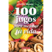 100 Jugos Para Mejorar Tu Vida