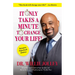 It Only Takes a Minute to Change Your Life: How to Make Every Moment Count