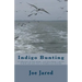 Indigo Bunting: A collection of sixty poems, each describing a species of birds and each rich in metaphorical meanings