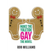 Make The Yuletide Gay: The Novel