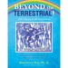 Beyond the Terrestrial!